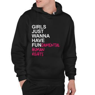 Girls Just Wanna Have Fundamental Rights V3 Hoodie - Monsterry