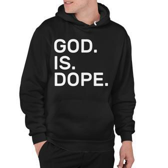 God Is Dope Tshirt Hoodie - Monsterry CA