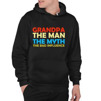 Grandpa The Man The Myth The Bad Influence Tshirt Hoodie - Monsterry UK