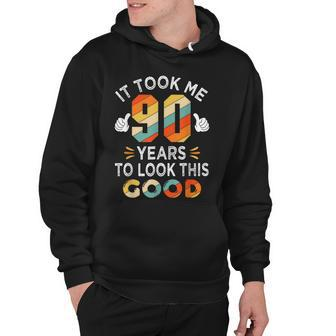 Happy 90Th Birthday Gifts Took Me 90 Years 90 Year Old Hoodie - Seseable
