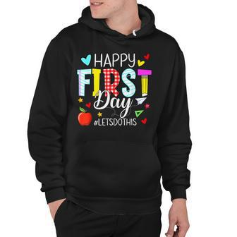 Happy First Day Lets Do This Welcome Back To School Teacher Hoodie - Seseable