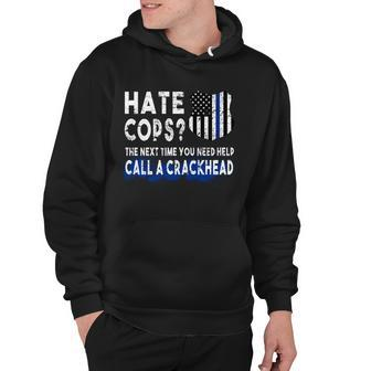 Hare Cops Need Help Call A Crackhead Hoodie - Monsterry AU