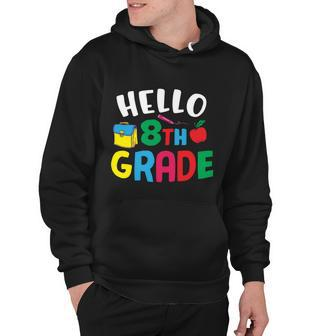 Hello Eighth Grade Back To School First Day Of School Hoodie - Monsterry