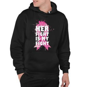 Her Fight Is My Fight Breast Cancer Tshirt Hoodie - Monsterry