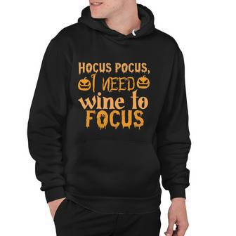 Hocus Pocus I Need Wine To Focus Halloween Quote Hoodie - Monsterry DE