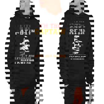 I Am The Captain Of This Boat Funny Boating Man Women Kids Hoodie - Seseable