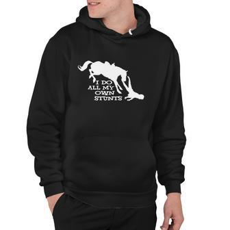 I Do All My Own Stunts Horse Tshirt Hoodie - Monsterry CA