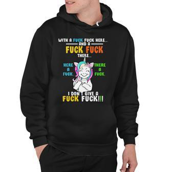 I Dont Give A Fuck Fuck Offensive Funny Unicorn Hoodie - Monsterry UK