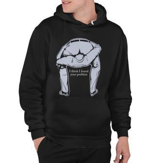 I Found Your Problem Funny Tshirt Hoodie - Monsterry AU