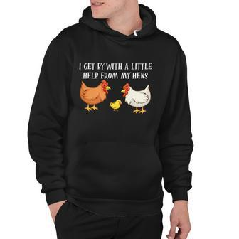 I Get By With A Little Help From My Hens Chicken Lovers Tshirt Hoodie - Monsterry AU