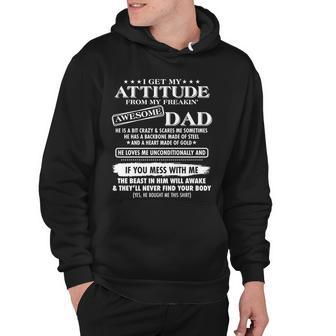 I Get My Attitude From My Freakin Awesome Dad Hoodie - Monsterry DE