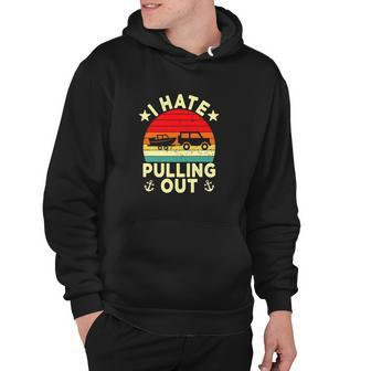 I Hate Pulling Out Retro Boating Boat Captain Funny Boat Hoodie - Monsterry UK