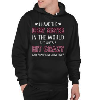 I Have The Best Sister In The World Hoodie - Thegiftio UK