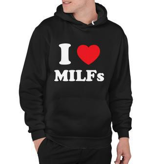 I Love Heart Milfs And Mature Sexy Women Hoodie - Monsterry AU