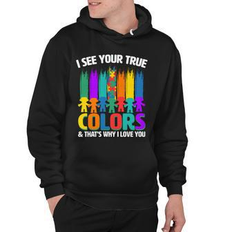 I See Your True Colors Autism Awareness Support Hoodie - Monsterry AU