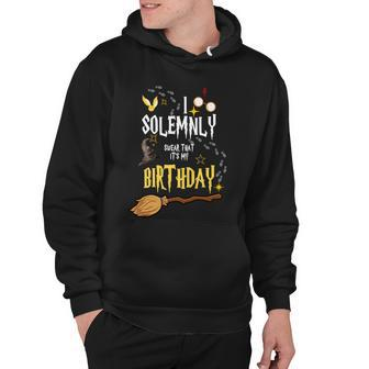 I Solemnly Swear That Its My Birthday Funny Hoodie - Monsterry