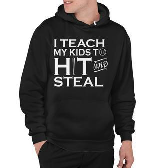 I Teach My Kids To Hit And Steal Tshirt Hoodie - Monsterry UK