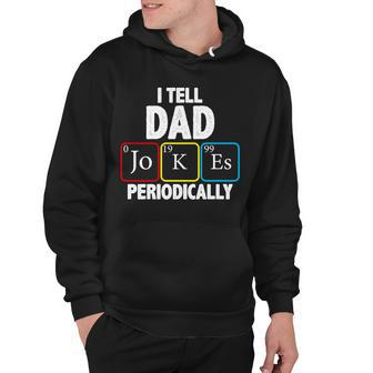 I Tell Dad Jokes Periodically V2 Hoodie - Monsterry