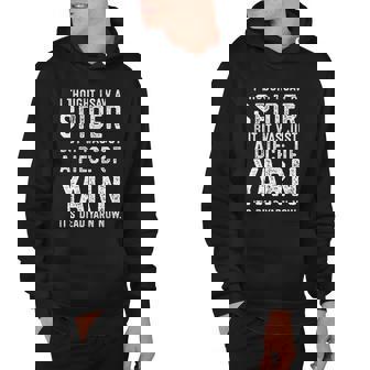 I Thought I Saw A Spider But It Was Just A Piece Of Yarn Gift Hoodie - Monsterry