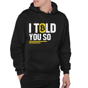 I Told You So Bitcoin B S V G Shirt Hoodie - Monsterry UK