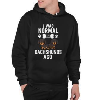 I Was Normal 2 Dachshunds Ago Black Doxie Dog Lover Cute Gift Hoodie - Monsterry