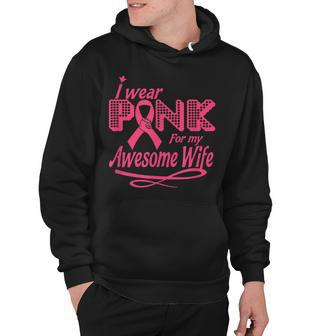 I Wear Pink For My Awesome Wife Breast Cancer Awareness Hoodie - Thegiftio UK