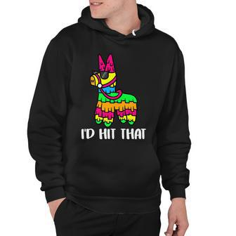 Id Hit That Pinata Funny Party Hoodie - Monsterry