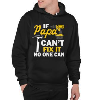 If Papa Cant Fix It No One Can Tshirt Hoodie - Monsterry CA