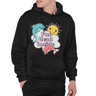 Im Dead Inside Funny Hoodie - Monsterry