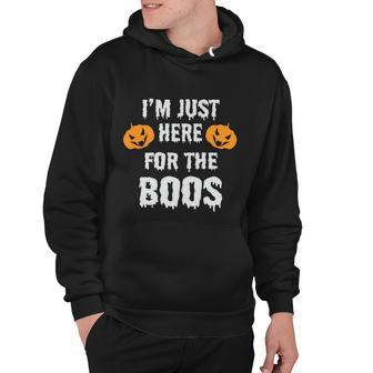 Im Just Here For The Boos Halloween Quote Hoodie - Monsterry