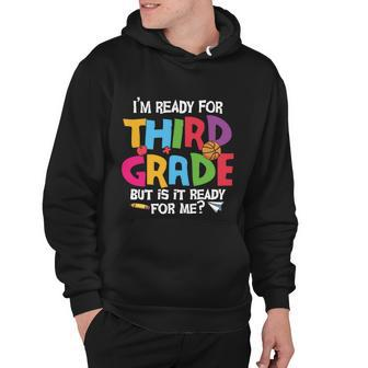 Im Ready For 3Rd Grade Back To School First Day Of School Hoodie - Monsterry CA