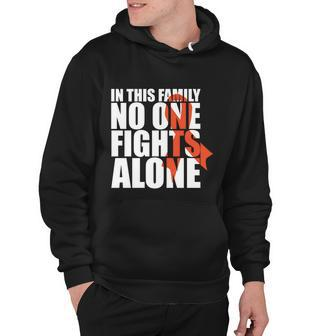 In This Family No One Fights Alonecute Giftkidney Cancer Awareness Cute Gift Hoodie - Monsterry