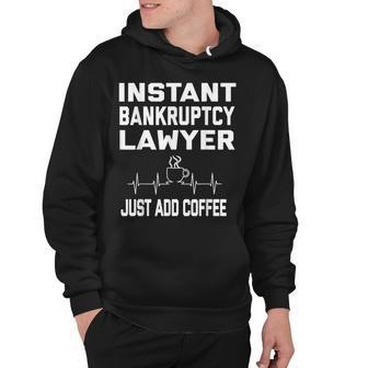 Instant Bankruptcy Lawyer Just Add Coffee Coffee Pulseekg Hoodie - Thegiftio UK