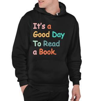Its A Good Day To Read A Book Bookworm Book Lovers Vintage Hoodie - Thegiftio UK