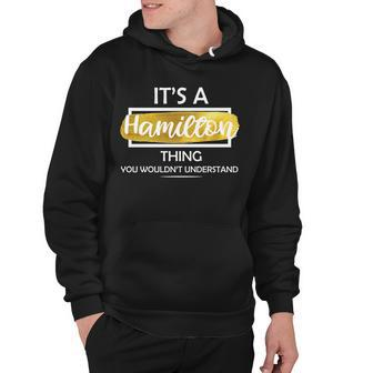 Its A Hamilton Thing Hoodie - Monsterry