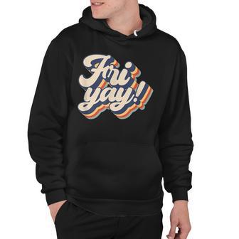 Its Fri-Yay Funny Teacher & Mom Friday Back To School Hoodie - Thegiftio UK