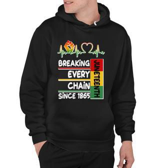 Juneteenth Breaking Every Chain Since Hoodie - Monsterry CA