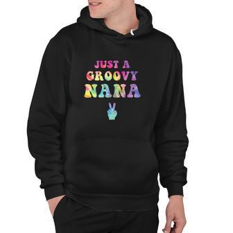 Just A Groovy Nana Tie Dye Hippie Mom Peace Sign Hoodie - Monsterry CA