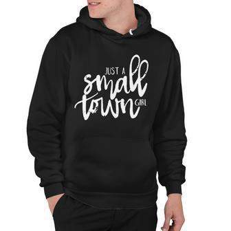 Just A Small Town Girl Hoodie - Monsterry
