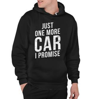 Just One More Car I Promise Tshirt Hoodie - Monsterry UK