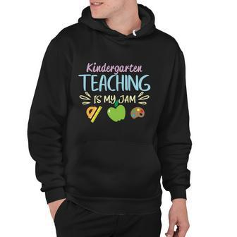 Kindergarten Teaching Is My Jam Funny School Student Teachers Graphics Plus Size Hoodie - Thegiftio UK