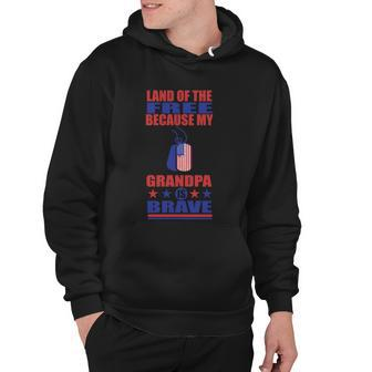 Land Of The Free Because My Grandpa Is Brave Hoodie - Monsterry AU