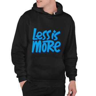 Less Is More Hoodie - Monsterry