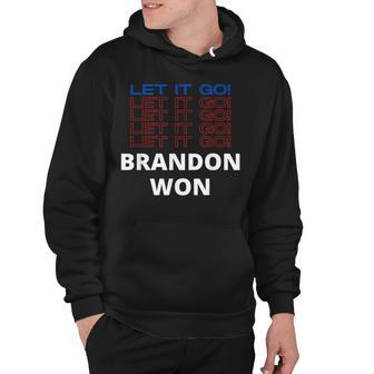 Let It Go Let It Go Brandon Won Pro Biden Funny Political Hoodie - Thegiftio UK