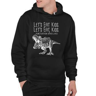Lets Eat Kids Punctuation Saves Lives Dinosaur Hoodie - Monsterry CA