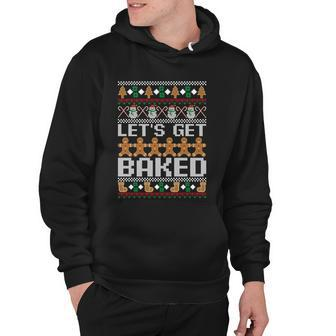 Lets Get Baked Ugly Christmas Gift Holiday Cookie Gift Hoodie - Monsterry AU