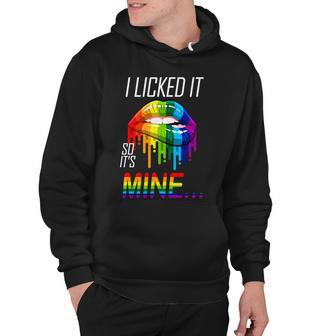Lgbt I Licked It So Its Mine Gay Pride Lips Hoodie - Monsterry DE
