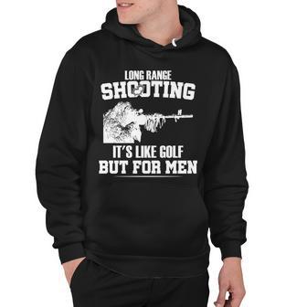 Long Range Shooting Its Like Golf But For Men Tshirt Hoodie - Monsterry