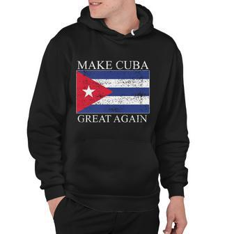 Make Cuba Great Again Cuban Flag Hoodie - Monsterry UK