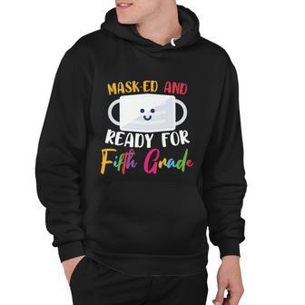 Masked And Ready For 5Th Grade Back To School First Day Of School Hoodie - Monsterry AU
